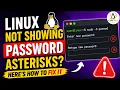 Linux Not Showing Password Asterisks Here s How to Fix It