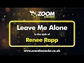 Download Lagu Renee Rapp - Leave Me Alone (Without Backing Vocals) - Karaoke Version from Zoom Karaoke
