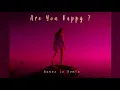 Download Lagu Are You Happy? (Gomez Lx Remix)