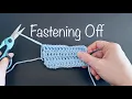 Learn To Crochet For Absolute Beginners Ep 4 How To Fasten Off Your Yarn At The End of A Project