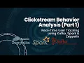 Clickstream Behavior Analysis Part 1 Real-Time User Tracking using Kafka Spark Zeppelin