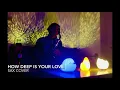 Lagu How deep is your love - Saxophone Cover