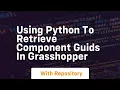 Using python to retrieve component guids in grasshopper