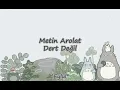 Metin Arolat - Dert Değil Sözleri
