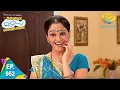 Taarak Mehta Ka Ooltah Chashmah - Episode 952