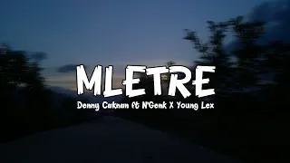 Download Denny Caknan ft N'Genk X Young Lex - MLETRE(Lyrics video) MP3