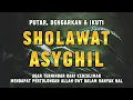 Download Lagu Sholawat Asyghil || Terlindungi Dari Kedzaliman || Sholawat Tanpa Musik Menyentuh Hati