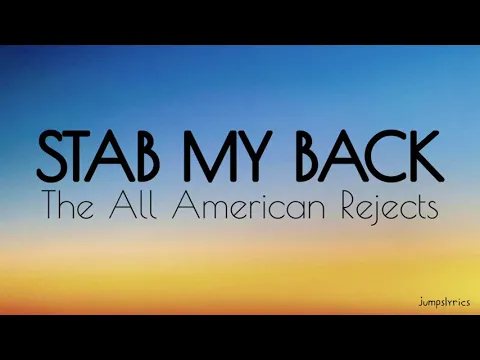 Download MP3 Stab my back - The all american rejects (lyrics)