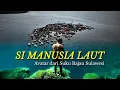 Lagu Suku Bajau Avatar nyata dari Indonesia, Sampela 2026