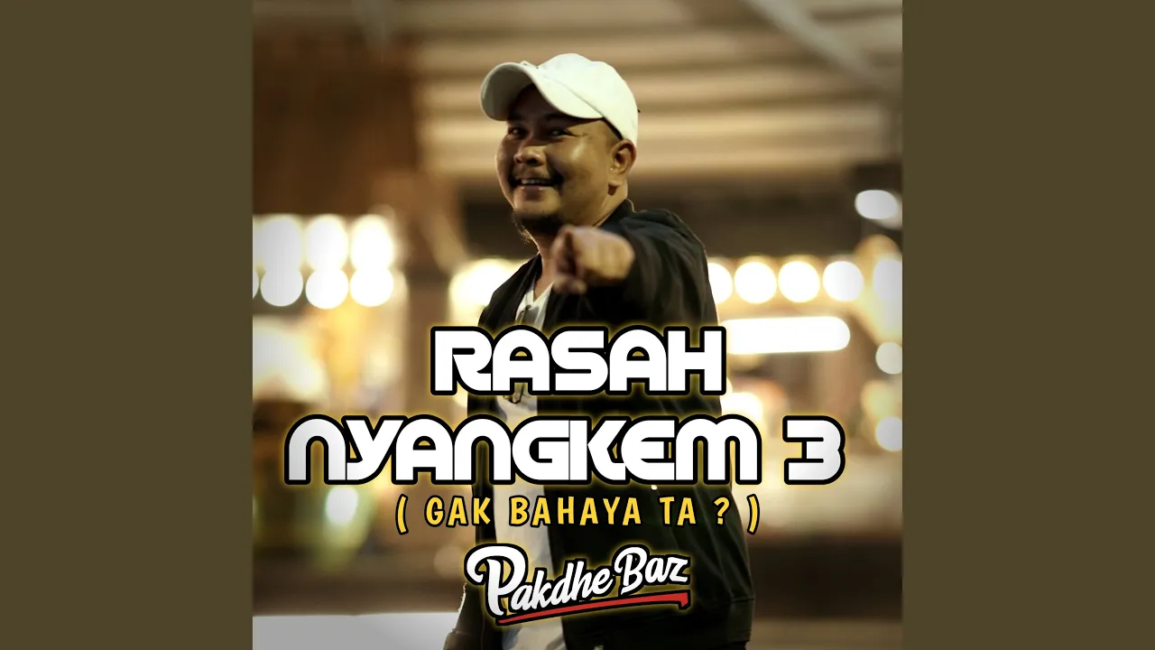 Rasah Nyangkem 3 (Gak Bahaya Ta?) Rasah Nyangkem 3 (Gak Bahaya Ta?)