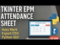 Smart Attendance Sheet in Python Auto Marking Tkinter Project