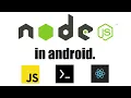 How to run node js on Android node js on android using termux