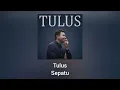Tulus - Sepatu (Official Audio)