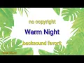 Download Lagu backsound favorit | Warm Night | no copyright