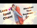 Manifest Your Soulmate Love Spell Chant