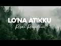 LO' NA ATIKKU - RISMA RAMADHANI | LIRIK LAGU (Niga Tau temmapeddi pura Ki Sibali senge)