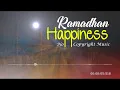 Ramadhan Happiness【No Copyright Music】By Ramol