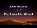 Pop Goes The Weasel - Kevin MacLeod | Download Link