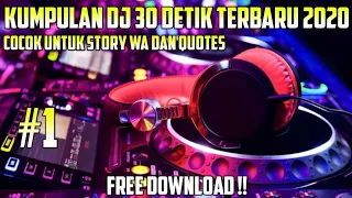 Download Kumpulan DJ 30Detik Terbaru 2020 #1 MP3