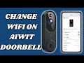 How To Change WiFi On Aiwit Doorbell - 2026 Guide