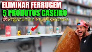 5 FORMA CASEIRA E PROFISSIONAIS PRA ELIMINAR FERRUGEM DE UMA VEZ!