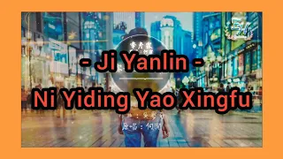 Download 🎶 Ji Yanlin - Ni Yiding Yao Xingfu 🎶 MP3