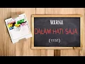 Lagu WARNA - DALAM HATI SAJA (CD Quality)1998
