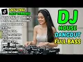 Lagu DJ HOUSE LAGU DANGDUT FULL BASS ENAK | LAGU SANTAI BUAT TEMAN KERJA