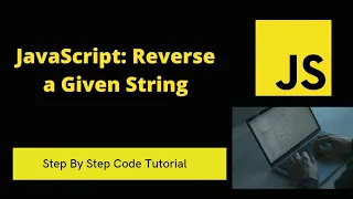 JavaScript Reverse a Given String Split Reverse Join