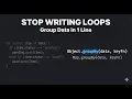 Stop Writing Loops to Group Data in JavaScript Object groupBy Map groupBy