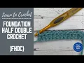 How to Foundation Half Double Crochet SLOW INSTRUCTIONS Half Double Crochet Chainless Foundation