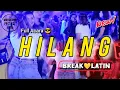 Download Lagu NEW_BREAKLATIN REMIX 2025 |👍|HILANG REMIX|JUSTY ALDRIN [Mrhugo99 Rimexxxx]
