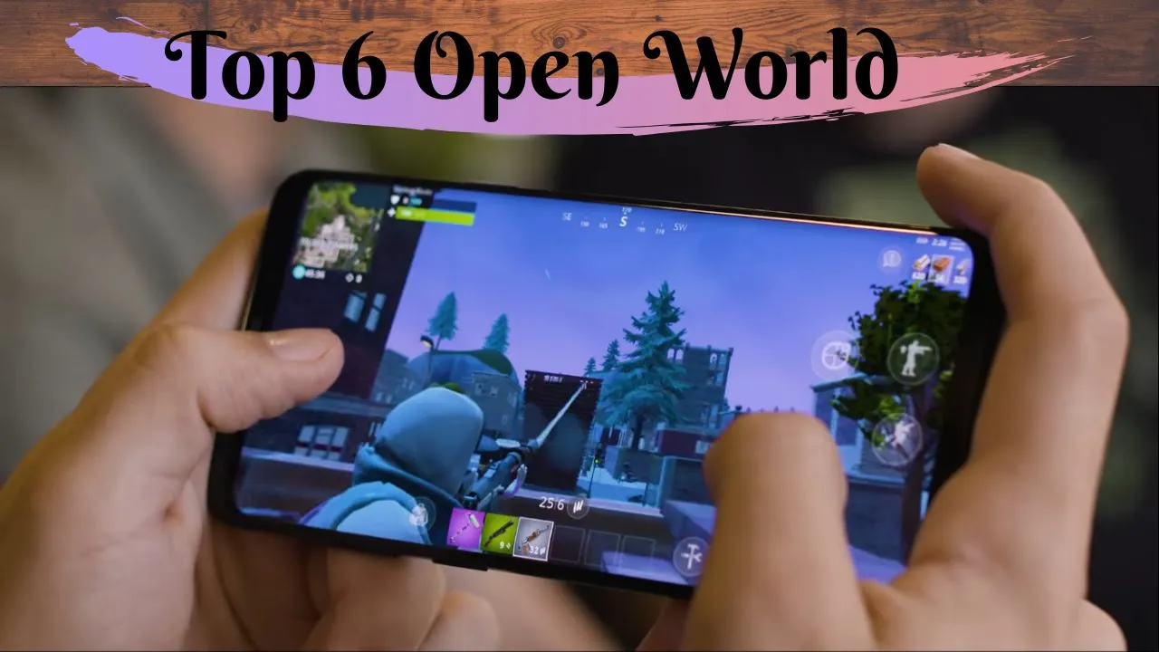 Top 6 Best Open World Games For Android & iOS 2019