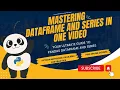 Your Ultimate Guide to Pandas DataFrames Series PART 2