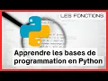 Apprendre les bases de programmation en Python Les Fonctions