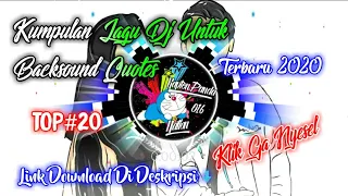 Download Kumpulan Lagu Dj Untuk Backsound Quotes || Top#20 MP3