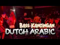 Download Lagu DUTCH ARABIC🌴 - BASS KANCINGAN - RENS HAPUMBAY
