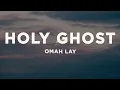 Download Lagu Omah Lay - Holy Ghost (Lyrics)