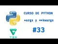 Curso de Python - args y kwargs argumentos