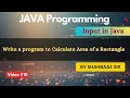Write a program to Calculate Area of a Rectangle Input in Java 05 Java Full Course