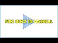 Fizz Buzz in Haskell 2 Solutions