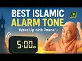 Best Islamic Alarm Tone | Free Islamic Alarm Download, Quran \u0026 Nasheeds 🌙