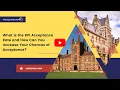 What is the RPI Acceptance Rate and How Can You Increase Your Chances of Acceptance