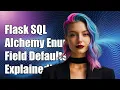 Flask SQLAlchemy Enum Field Setting Default Values Explained
