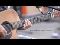 Download Lagu NOAH-Adaikan kau kembali cover plus