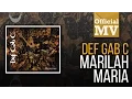 Download Lagu Def Gab C - Marilah Maria (Official Music Video)