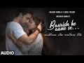 Download Lagu BAARISH KE AANE SE (Audio): SHREYA GHOSHAL,TONY KAKKAR | MANISHA RANI,PARTH SAMTHAAN |BHUSHAN K