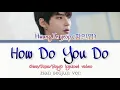Download Lagu How Do You Do - Hwang In Yeop (Han Seojun ver.) (Han/Rom/Eng) lyrics | true beauty unreleased song |
