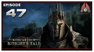 CohhCarnage Plays King Arthur: Knight's Tale - Episode 47