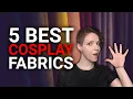 Best 5 Fabrics for Cosplay